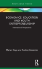 Image for Economics, education and youth entrepreneurship: international perspectives