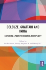 Image for Deleuze, Guattari and India: Exploring a Post-Postcolonial Multiplicity