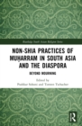 Image for Non-Shia practices of Muharram in South Asia and the diaspora: beyond mourning