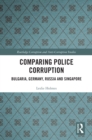 Image for Comparing Police Corruption: Bulgaria, Germany, Russia and Singapore