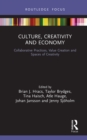 Image for Culture, Creativity and Economy: Collaborative Practices, Value Creation and Spaces of Creativity