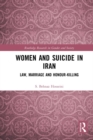 Image for Women and suicide in Iran: law, marriage and honour-killing