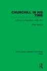 Image for Churchill in His Time: A Study in a Reputation, 1939-1945 : 4