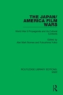 Image for The Japan/America Film Wars: World War II Propaganda and Its Cultural Contexts : 15