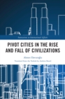 Image for Pivot Cities in the Rise and Fall of Civilizations