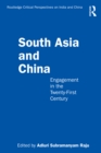 Image for South Asia and China: Engagement in the Twenty-First Century