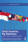 Image for Small Countries, Big Diplomacy: Laos in the UN, ASEAN and MRC