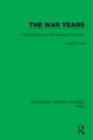 Image for The War Years: A Global History of the Second World War
