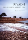 Image for Riyadh: transforming a desert city