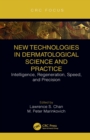 Image for New Technologies in Dermatological Science and Practice: Intelligence, Regeneration, Speed, and Precision