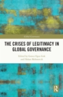 Image for The crises of legitimacy in global governance