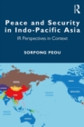 Image for Peace and Security in Indo-Pacific Asia: IR Perspectives in Context