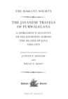 Image for The Javanese travels of Purwalelana: a nobleman&#39;s account of his journeys across the island of Java, 1860-1875