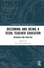 Image for Becoming and Being a Tesol Teacher Educator: Research and Practice