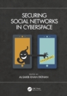 Image for Securing social networks in cyberspace