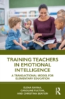 Image for Training teachers in emotional intelligence: a transactional model for elementary education