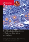 Image for The Routledge Handbook of Religion, Medicine and Health