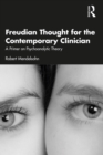Image for Freudian Thought for the Contemporary Clinician: A Primer on Psychoanalytic Theory