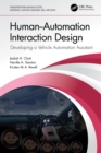 Image for Human-Automation Interaction Design: Developing a Vehicle Automation Assistant