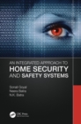 Image for An Integrated Approach to Home Security and Safety Systems