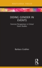 Image for Doing Gender in Events: Feminist Perspectives in Critical Event Studies