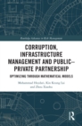Image for Corruption, Infrastructure Management and Public-Private Partnership: Optimizing Through Mathematical Models