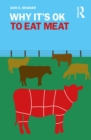 Image for Why it&#39;s OK to eat meat