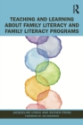 Image for Teaching and learning about family literacy and family literacy programs