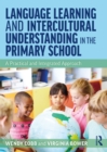 Image for Language Learning and Intercultural Understanding in the Primary School: A Practical and Integrated Approach