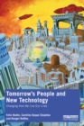 Image for Tomorrow&#39;s People and New Technology: Changing How We Live Our Lives