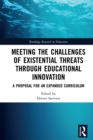Image for Meeting the Challenges of Existential Threats Through Educational Innovation: A Proposal for an Expanded Curriculum