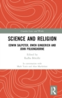 Image for Science and Religion: Edwin Salpeter, Owen Gingerich and John Polkinghorne