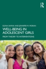 Image for Well-Being in Adolescent Girls: From Theory to Interventions