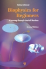 Image for Biophysics for Beginners: A Journey Through the Cell Nucleus