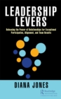 Image for Leadership Levers: Releasing the Power of Relationships for Exceptional Participation, Alignment, and Team Results