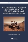 Image for Experimental statistics and data analysis for mechanical and aerospace engineers