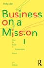 Image for Business on a Mission: How to Build a Sustainable Brand