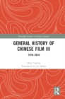 Image for General history of Chinese film.: (1976-2016)