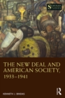 Image for The New Deal and American Society, 1933-1941