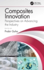 Image for Composites Innovation: Perspectives on Advancing the Industry