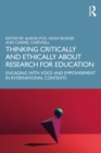 Image for Thinking Critically and Ethically About Research for Education: Engaging With Voice and Empowerment in International Contexts