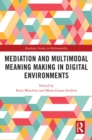Image for Mediation and multimodal meaning making in digital environments