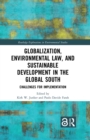Image for Globalisation, Environmental Law and Sustainable Development in the Global South: Challenges for Implementation