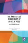 Image for The antifascist chronicles of Aurelio Pego: a critical anthology