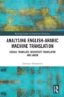 Image for Analysing English-Arabic machine translation: Google Translate, Microsoft Translator and Sakhr