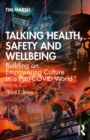 Image for Talking Health, Safety and Wellbeing: Building an Empowering Culture in a Post-COVID World