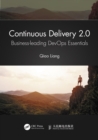 Image for Continuous delivery 2.0: business-leading DevOps essentials