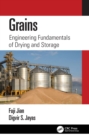 Image for Grains: Engineering Fundamentals of Drying and Storage