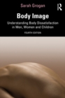 Image for Body image: understanding body dissatisfaction in men, women and children