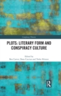 Image for Plots: Literary Form and Conspiracy Culture